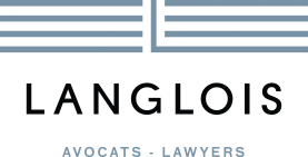 LANGLOIS LAWYERS AND SÉGUIN RACINE ATTORNEYS JOIN FORCES